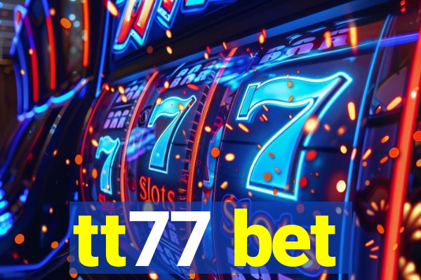 tt77 bet